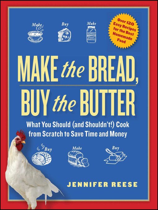 Title details for Make the Bread, Buy the Butter by Jennifer Reese - Wait list
